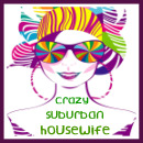 Crazy Suburban Housewife